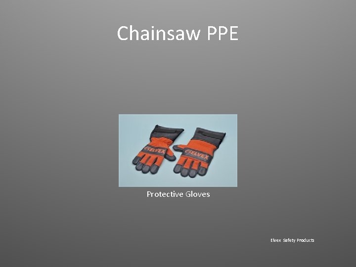 Chainsaw PPE Protective Gloves Elvex Safety Products Chainsaw PPE Protective Gloves Elvex Safety Products