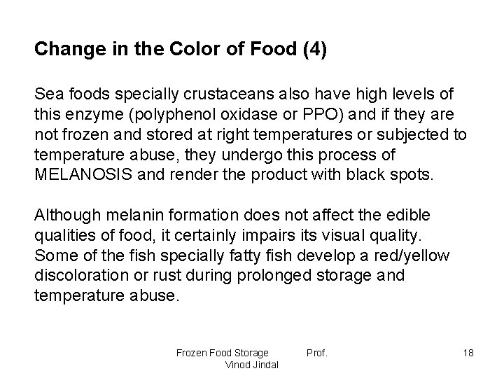 Change in the Color of Food (4) Sea foods specially crustaceans also have high