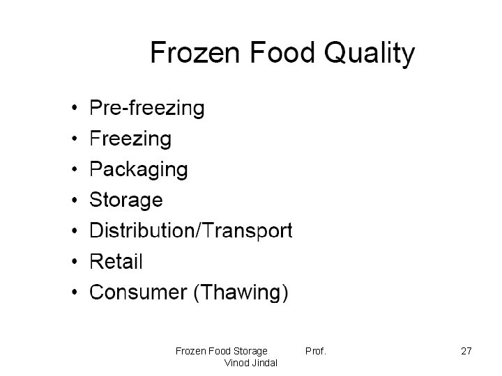 Frozen Food Storage Vinod Jindal Prof. 27 