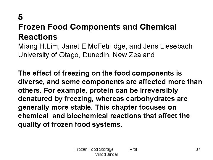 5 Frozen Food Components and Chemical Reactions Miang H. Lim, Janet E. Mc. Fetri