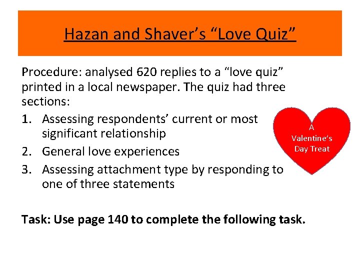 Hazan and Shaver’s “Love Quiz” Procedure: analysed 620 replies to a “love quiz” printed Hazan and Shaver’s “Love Quiz” Procedure: analysed 620 replies to a “love quiz” printed