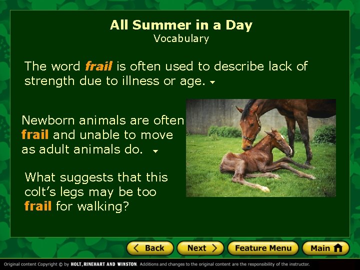 All Summer in a Day Vocabulary The word frail is often used to describe