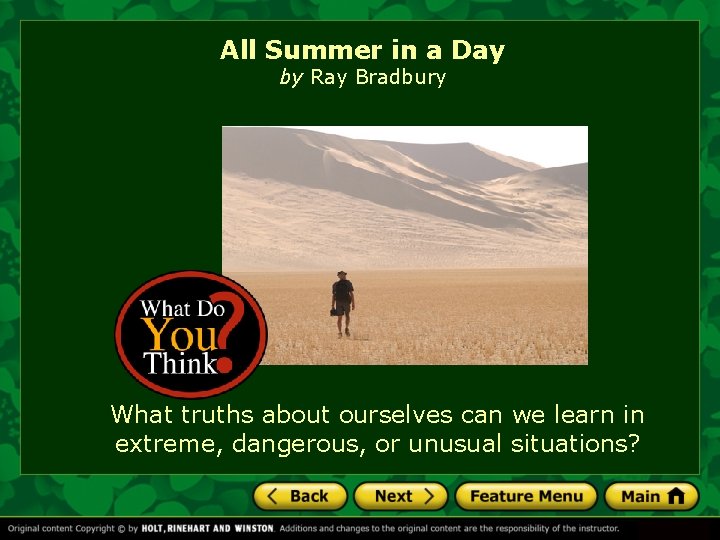 All Summer in a Day by Ray Bradbury What truths about ourselves can we