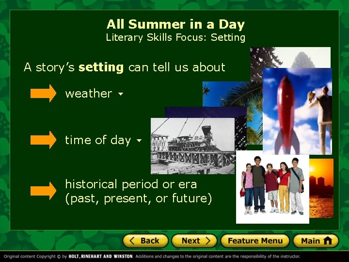 All Summer in a Day Literary Skills Focus: Setting A story’s setting can tell