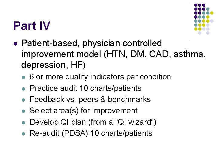 Part IV l Patient-based, physician controlled improvement model (HTN, DM, CAD, asthma, depression, HF)