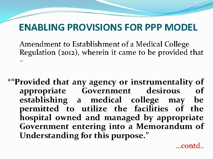 ENABLING PROVISIONS FOR PPP MODEL Amendment to Establishment of a Medical College Regulation (2012),