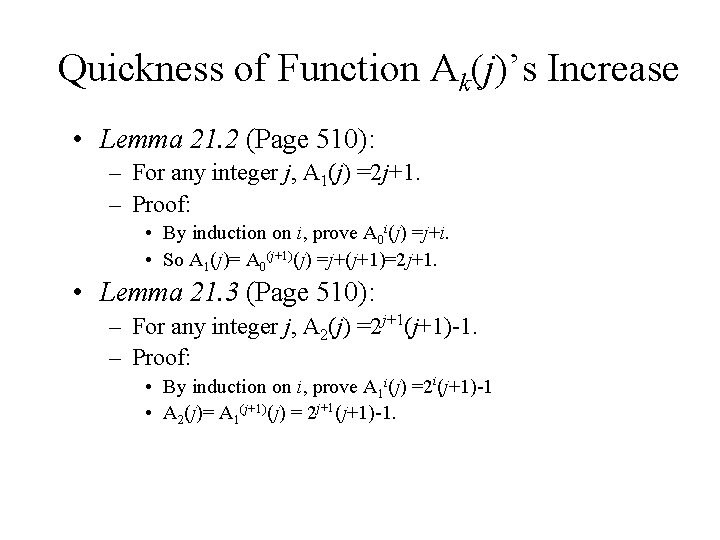 Quickness of Function Ak(j)’s Increase • Lemma 21. 2 (Page 510): – For any