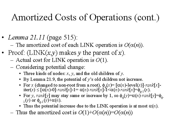 Amortized Costs of Operations (cont. ) • Lemma 21. 11 (page 515): – The