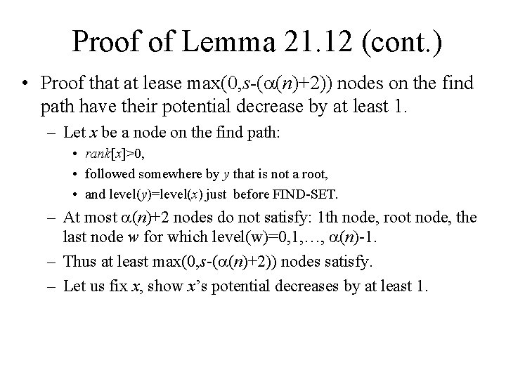 Proof of Lemma 21. 12 (cont. ) • Proof that at lease max(0, s-(