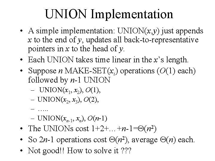 UNION Implementation • A simplementation: UNION(x, y) just appends x to the end of