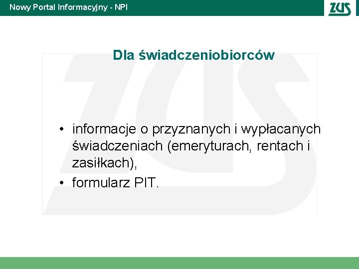 Nowy Portal Informacyjny - NPI Dla świadczeniobiorców • informacje o przyznanych i wypłacanych świadczeniach