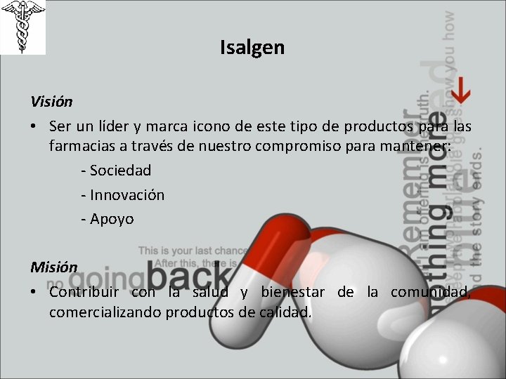 Isalgen Visión • Ser un líder y marca icono de este tipo de productos