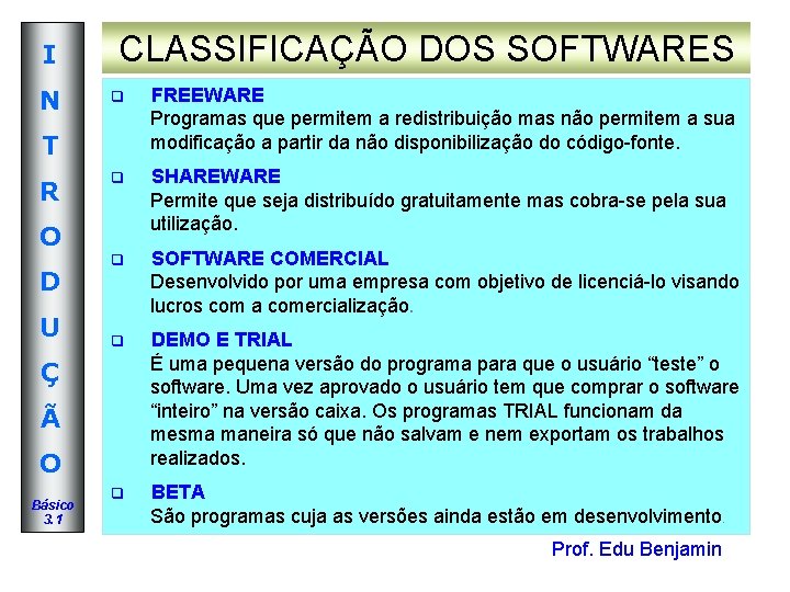 I N T R O D U Ç Ã O Básico 3. 1 CLASSIFICAÇÃO I N T R O D U Ç Ã O Básico 3. 1 CLASSIFICAÇÃO