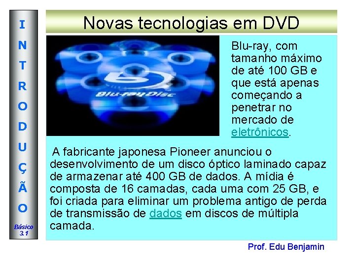 I N T R O D U Ç Ã O Básico 3. 1 Novas I N T R O D U Ç Ã O Básico 3. 1 Novas