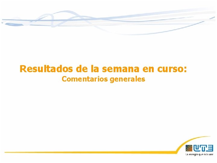 Resultados de la semana en curso: Comentarios generales 09/11/2020 2 
