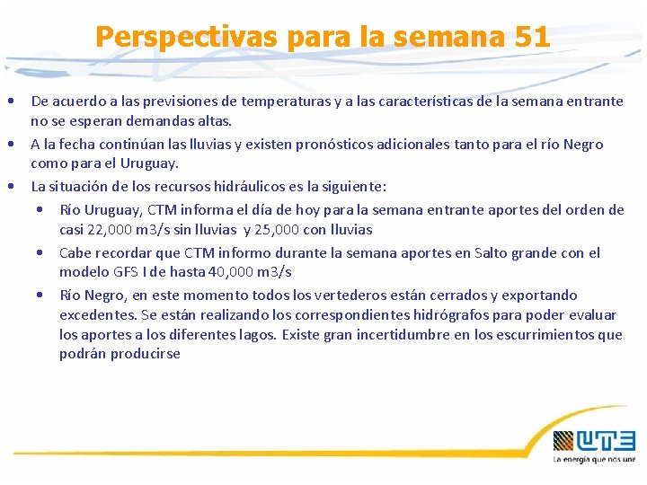 Perspectivas para la semana 51 • De acuerdo a las previsiones de temperaturas y