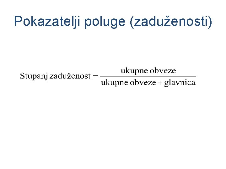 Pokazatelji poluge (zaduženosti) 