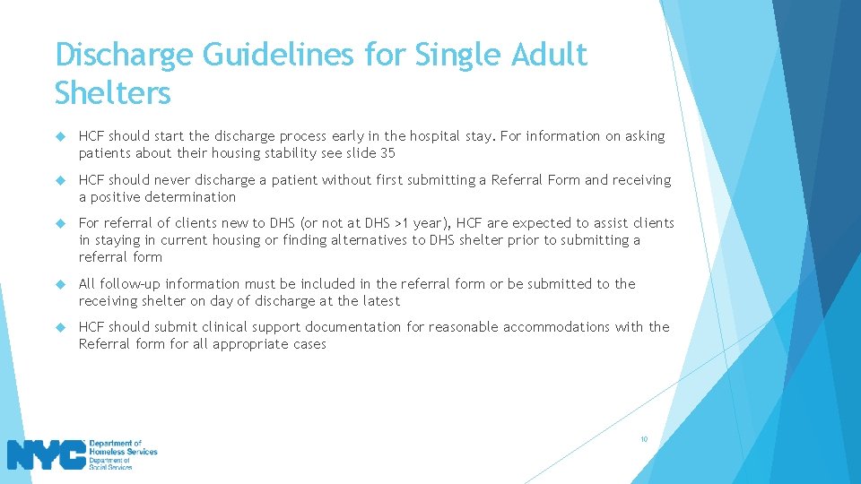 Discharge Guidelines for Single Adult Shelters HCF should start the discharge process early in