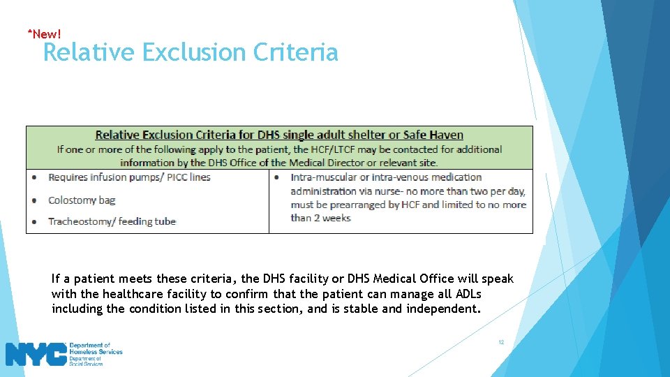 *New! Relative Exclusion Criteria If a patient meets these criteria, the DHS facility or