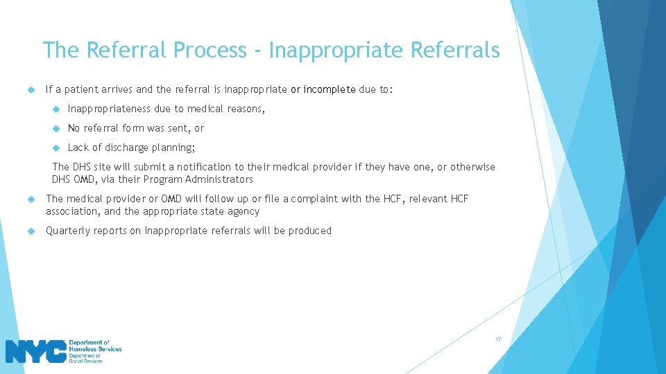 The Referral Process - Inappropriate Referrals If a patient arrives and the referral is