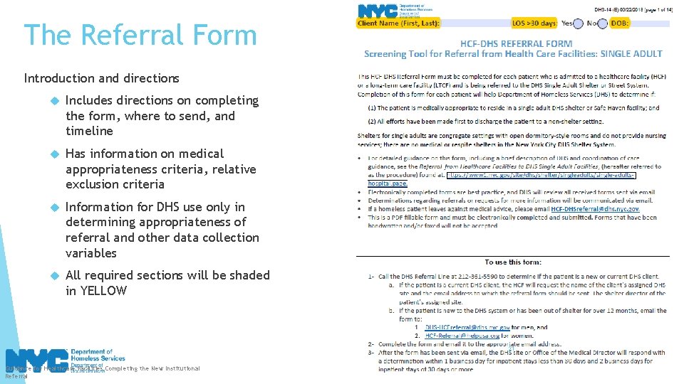 The Referral Form Introduction and directions Includes directions on completing the form, where to