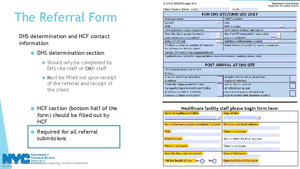 The Referral Form DHS determination and HCF contact information DHS determination section Should only