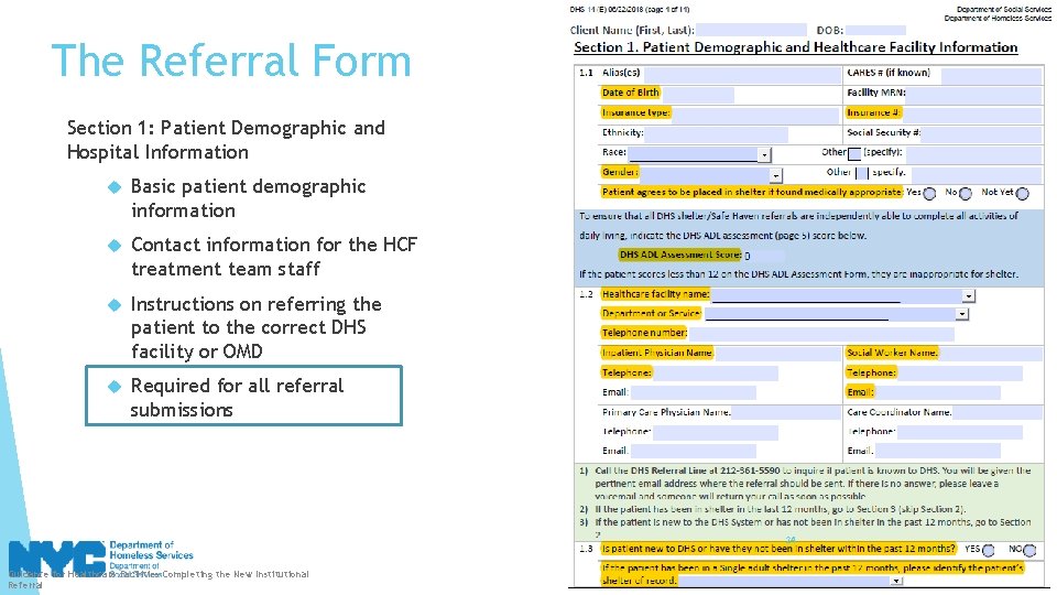 The Referral Form Section 1: Patient Demographic and Hospital Information Basic patient demographic information