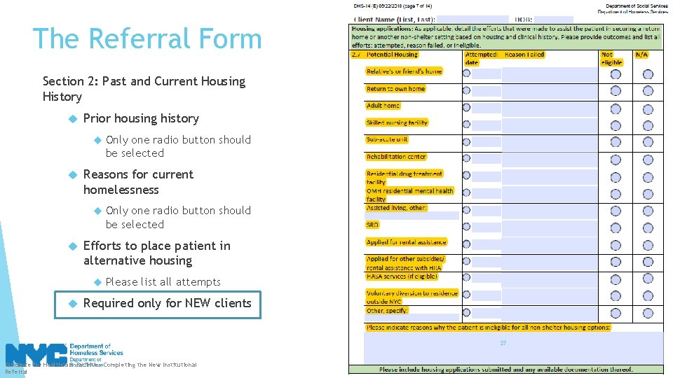 The Referral Form Section 2: Past and Current Housing History Prior housing history Reasons