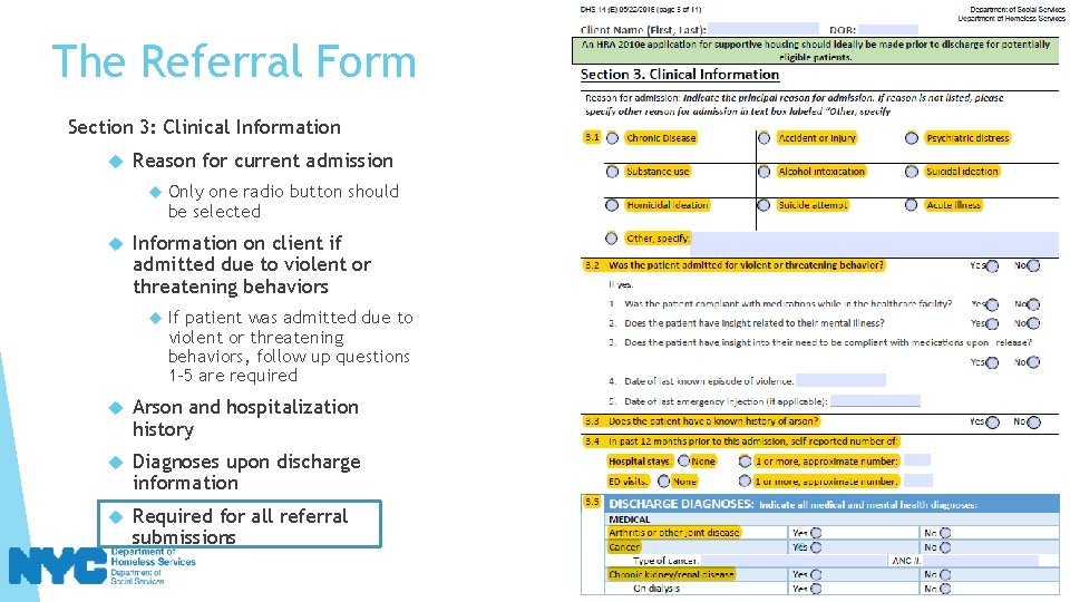 The Referral Form Section 3: Clinical Information Reason for current admission Only one radio