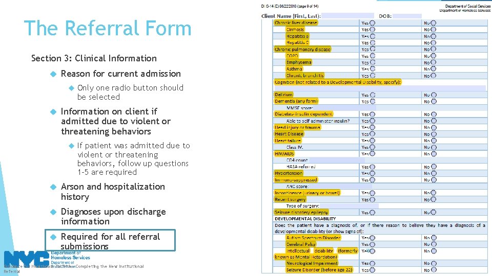 The Referral Form Section 3: Clinical Information Reason for current admission Only one radio