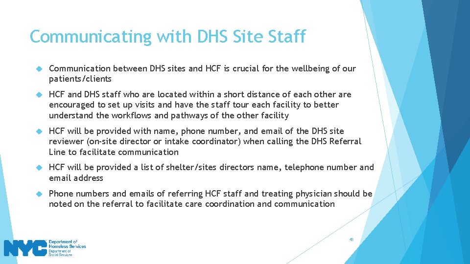 Communicating with DHS Site Staff Communication between DHS sites and HCF is crucial for