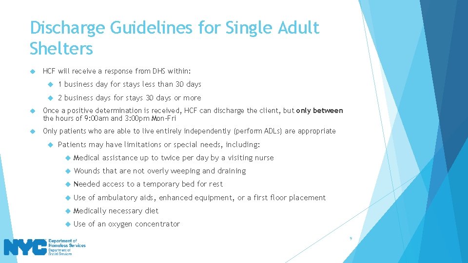 Discharge Guidelines for Single Adult Shelters HCF will receive a response from DHS within: