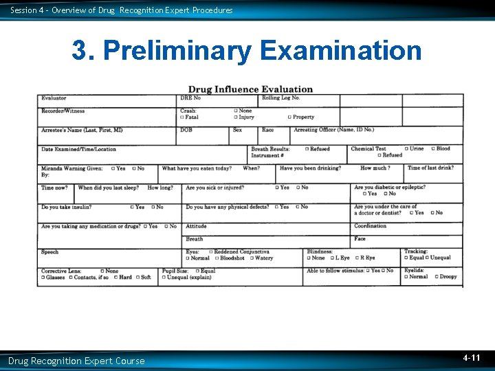 Session 4 – Overview of Drug Recognition Expert Procedures 3. Preliminary Examination Drug Recognition
