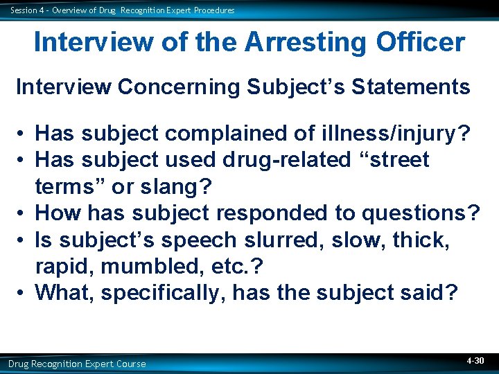 Session 4 – Overview of Drug Recognition Expert Procedures Interview of the Arresting Officer