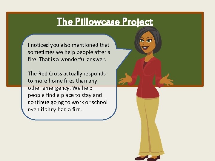 The Pillowcase Project I noticed you also mentioned that sometimes we help people after