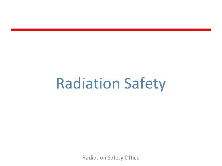 Radiation Safety Office 