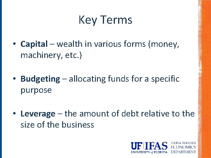 Key Terms • Capital – wealth in various forms (money, machinery, etc. ) • Key Terms • Capital – wealth in various forms (money, machinery, etc. ) •