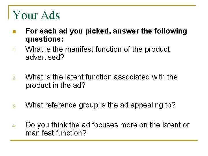 Your Ads n 1. For each ad you picked, answer the following questions: What