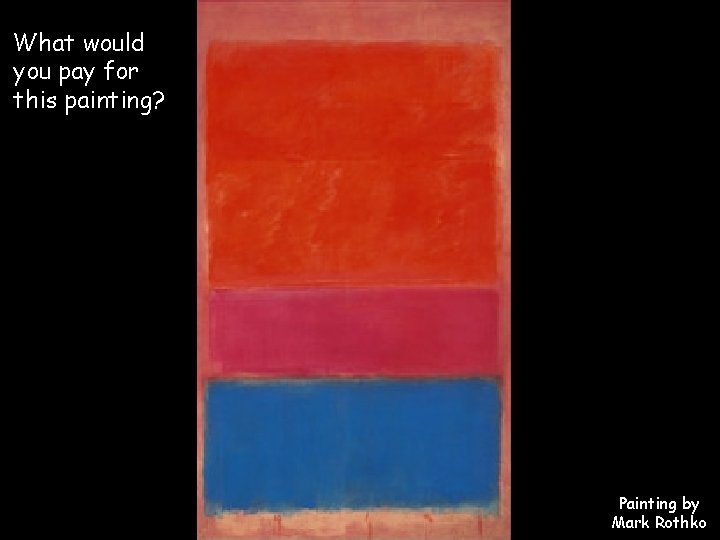 What would you pay for this painting? Painting by Mark Rothko 