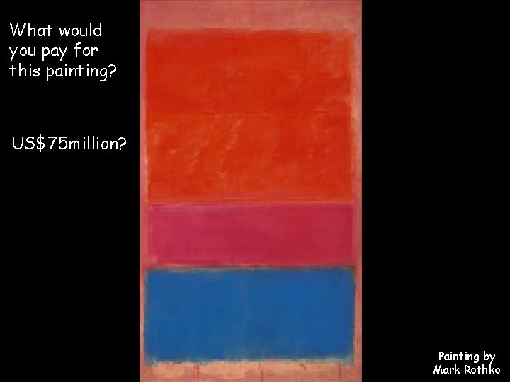 What would you pay for this painting? US$75 million? Painting by Mark Rothko 