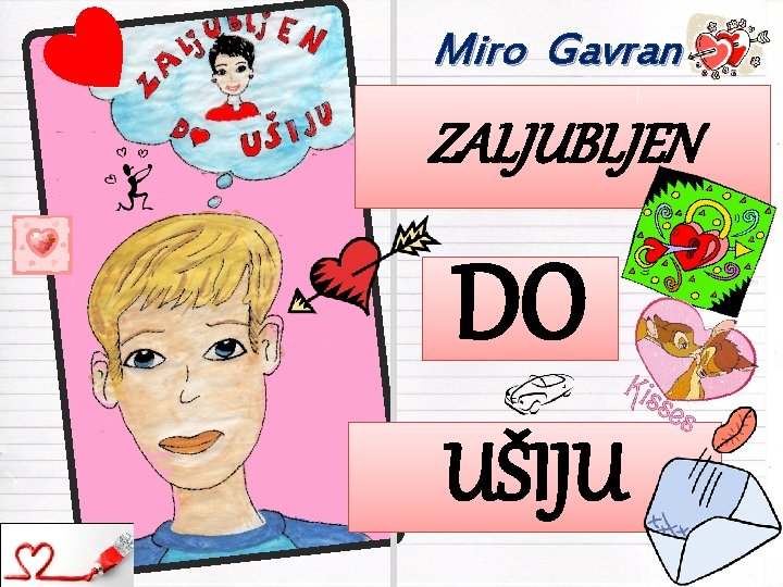 Miro Gavran ZALJUBLJEN DO UŠIJU 