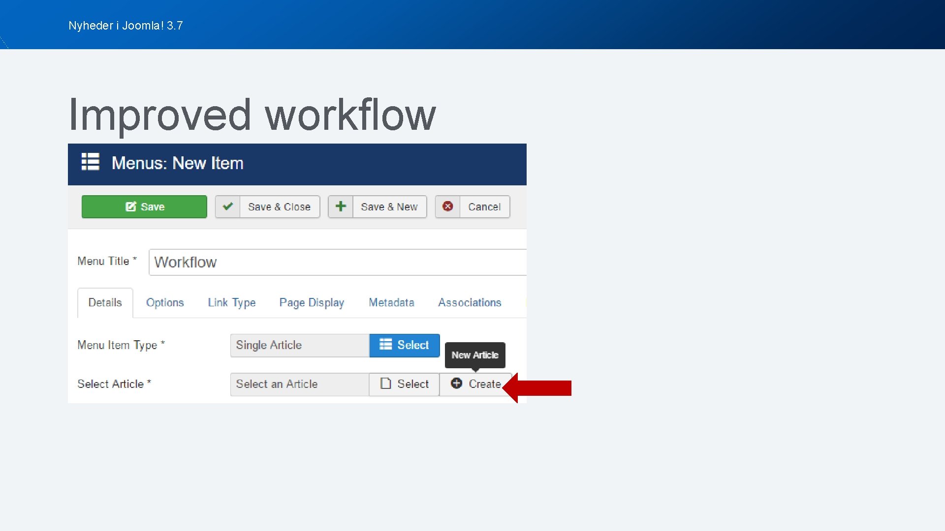 Nyheder i Joomla! 3. 7 Improved workflow 