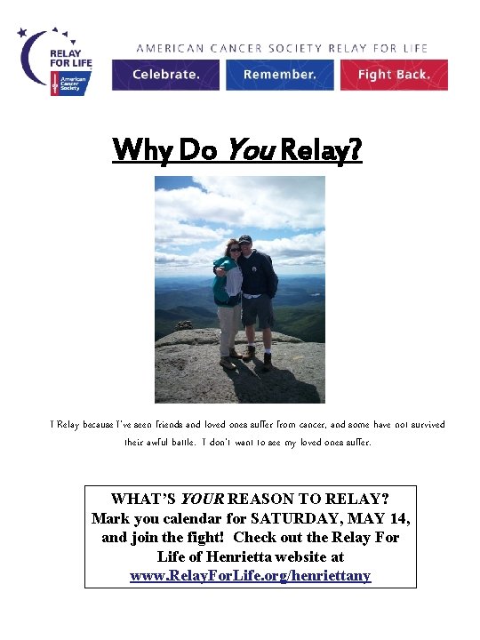 Why Do You Relay? Picture here I Relay because I've seen friends and loved