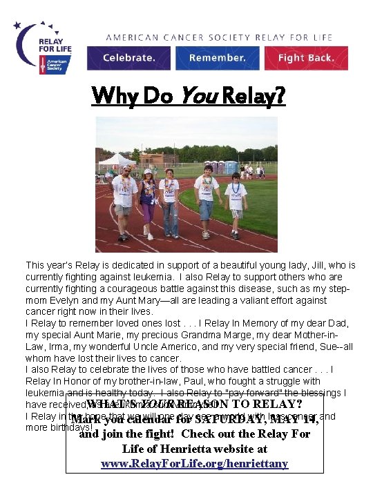 Why Do You Relay? Picture here This year’s Relay is dedicated in support of