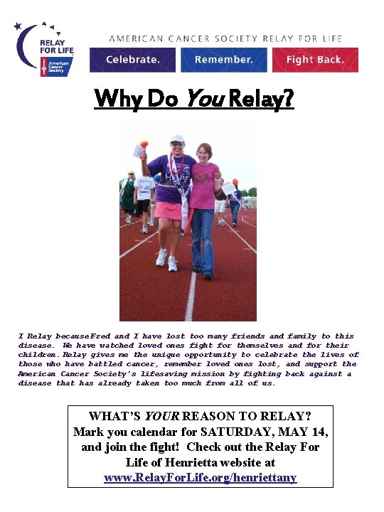 Why Do You Relay? Picture here I Relay because Fred and I have lost