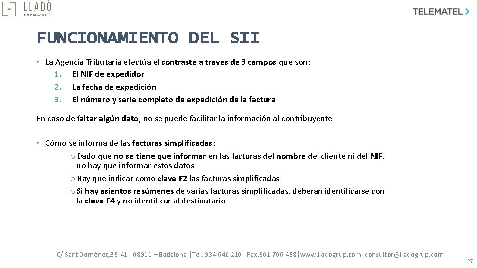 FUNCIONAMIENTO DEL SII • La Agencia Tributaria efectúa el contraste a través de 3