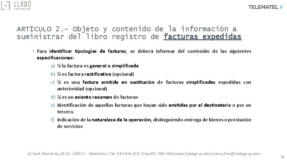 ARTÍCULO 2. - Objeto y contenido de la información a suministrar del libro registro