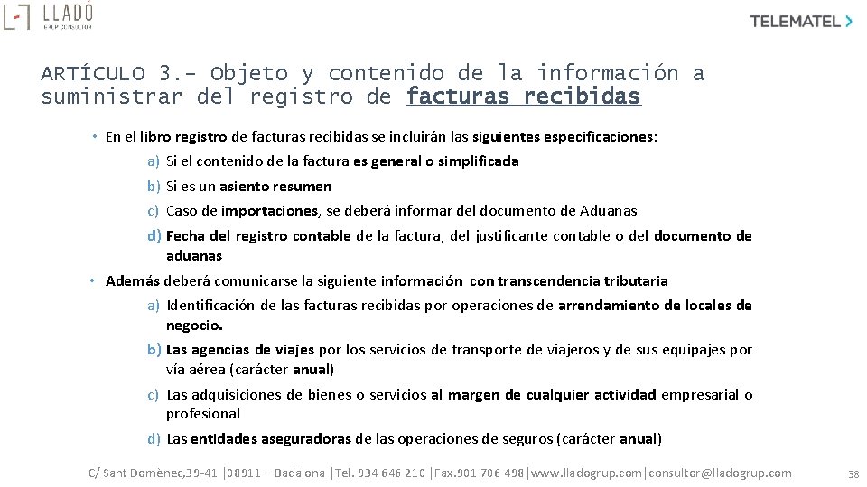 ARTÍCULO 3. - Objeto y contenido de la información a suministrar del registro de