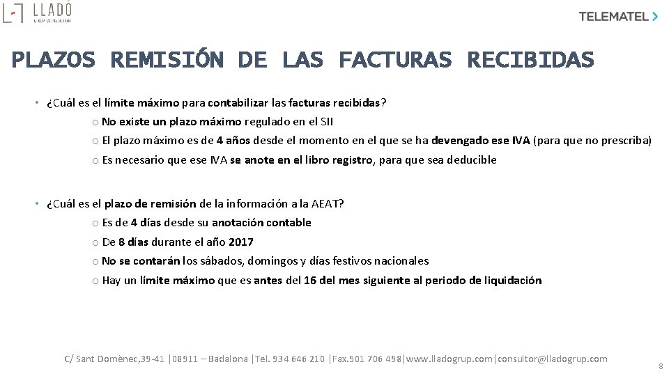 PLAZOS REMISIÓN DE LAS FACTURAS RECIBIDAS • ¿Cuál es el límite máximo para contabilizar