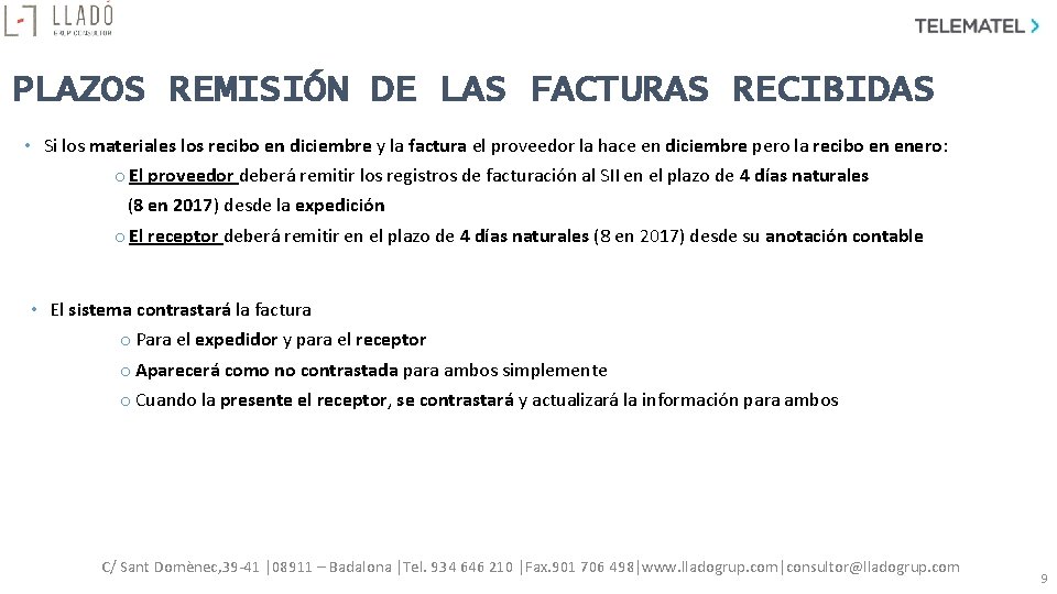 PLAZOS REMISIÓN DE LAS FACTURAS RECIBIDAS • Si los materiales los recibo en diciembre